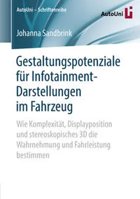 Sandbrink |  Gestaltungspotenziale für Infotainment-Darstellungen im Fahrzeug | Buch |  Sack Fachmedien