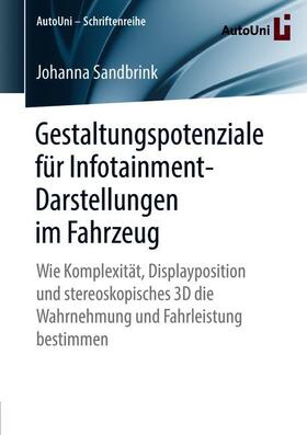 Sandbrink | Gestaltungspotenziale für Infotainment-Darstellungen im Fahrzeug | Buch | 978-3-658-23941-1 | sack.de