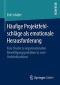 Schäfer |  Häufige Projektfehlschläge als emotionale Herausforderung | Buch |  Sack Fachmedien