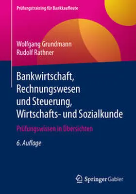 Grundmann / Rathner |  Bankwirtschaft, Rechnungswesen und Steuerung, Wirtschafts- und Sozialkunde | eBook | Sack Fachmedien