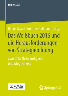 Hellmann / Jacobi | Das Weißbuch 2016 und die Herausforderungen von Strategiebildung | Buch | 978-3-658-23974-9 | sack.de