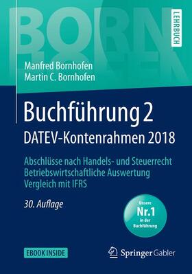 Bornhofen | Buchführung 2 DATEV-Kontenrahmen 2018 | Medienkombination | 978-3-658-23988-6 | sack.de