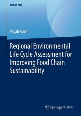 Amani |  Regional Environmental Life Cycle Assessment for Improving Food Chain Sustainability | Buch |  Sack Fachmedien