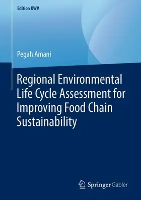Amani | Regional Environmental Life Cycle Assessment for Improving Food Chain Sustainability | Buch | 978-3-658-24008-0 | sack.de