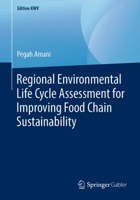 Amani |  Regional Environmental Life Cycle Assessment for Improving Food Chain Sustainability | eBook | Sack Fachmedien