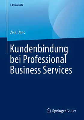 Ates |  Kundenbindung bei Professional Business Services | eBook | Sack Fachmedien