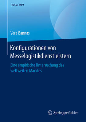 Bannas |  Konfigurationen von Messelogistikdienstleistern | eBook | Sack Fachmedien