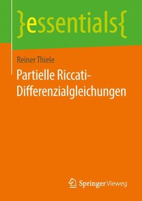 Thiele | Partielle Riccati-Differenzialgleichungen | Buch | 978-3-658-24019-6 | sack.de