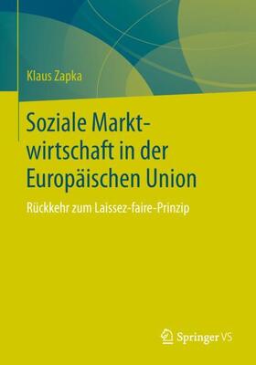 Zapka | Soziale Marktwirtschaft in der Europäischen Union | Buch | 978-3-658-24027-1 | sack.de