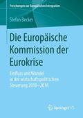 Becker |  Die Europäische Kommission der Eurokrise | Buch |  Sack Fachmedien
