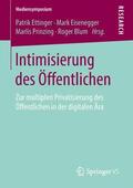Ettinger / Blum / Eisenegger |  Intimisierung des Öffentlichen | Buch |  Sack Fachmedien
