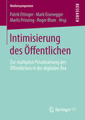 Ettinger / Eisenegger / Prinzing |  Intimisierung des Öffentlichen | eBook | Sack Fachmedien