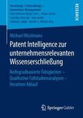 Wustmans |  Patent Intelligence zur unternehmensrelevanten Wissenserschließung | Buch |  Sack Fachmedien