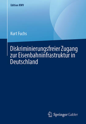 Fuchs | Diskriminierungsfreier Zugang zur Eisenbahninfrastruktur in Deutschland | E-Book | sack.de