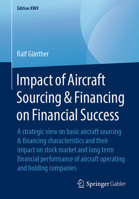 Günther | Impact of Aircraft Sourcing & Financing on Financial Success | E-Book | sack.de