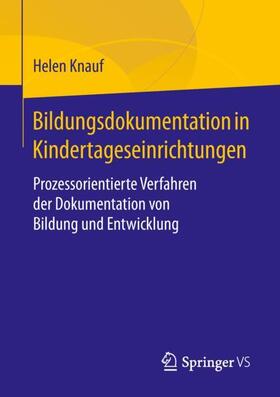Knauf | Bildungsdokumentation in Kindertageseinrichtungen | Buch | 978-3-658-24100-1 | sack.de