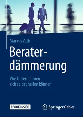 Väth |  Beraterdämmerung | Buch |  Sack Fachmedien