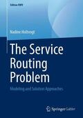 Holtvogt |  The Service Routing Problem | Buch |  Sack Fachmedien