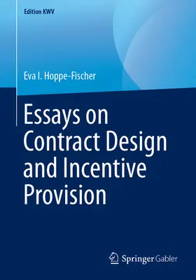Hoppe-Fischer | Essays on Contract Design and Incentive Provision | E-Book | sack.de