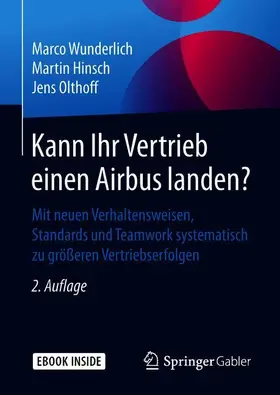 Wunderlich / Hinsch / Olthoff |  Kann Ihr Vertrieb einen Airbus landen? | Buch |  Sack Fachmedien