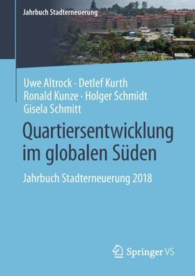 Altrock / Kurth / Schmitt | Quartiersentwicklung im globalen Süden | Buch | 978-3-658-24152-0 | sack.de