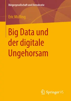 Mülling | Big Data und der digitale Ungehorsam | E-Book | www.sack.de