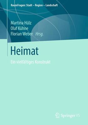 Hülz / Kühne / Weber | Heimat | Buch | 978-3-658-24160-5 | sack.de