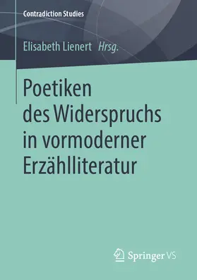 Lienert |  Poetiken des Widerspruchs in vormoderner Erzählliteratur | eBook | Sack Fachmedien