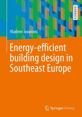 Jovanovic / Jovanovic |  Energy-efficient building design in Southeast Europe | Buch |  Sack Fachmedien