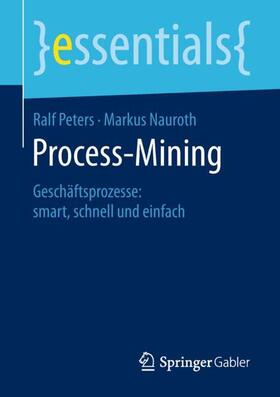Nauroth / Peters |  Process-Mining | Buch |  Sack Fachmedien