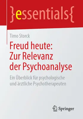 Storck |  Freud heute: Zur Relevanz der Psychoanalyse | eBook | Sack Fachmedien