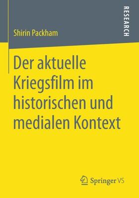 Packham | Der aktuelle Kriegsfilm im historischen und medialen Kontext | Buch | 978-3-658-24177-3 | sack.de