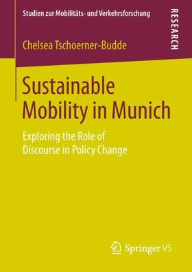 Tschoerner-Budde | Sustainable Mobility in Munich | Buch | 978-3-658-24179-7 | sack.de