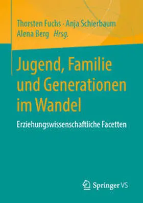 Fuchs / Schierbaum / Berg |  Jugend, Familie und Generationen im Wandel | eBook | Sack Fachmedien