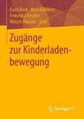 Bock / Göddertz / Heyden |  Zugänge zur Kinderladenbewegung | Buch |  Sack Fachmedien