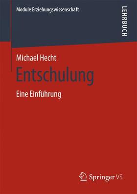Hecht | Entschulung | Buch | 978-3-658-24190-2 | sack.de