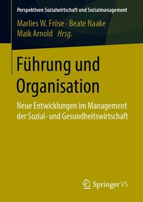 Fröse / Naake / Arnold | Führung und Organisation | Buch | sack.de