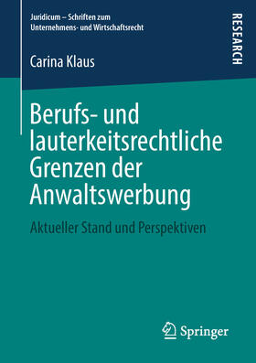 Klaus | Berufs- und lauterkeitsrechtliche Grenzen der Anwaltswerbung | E-Book | sack.de