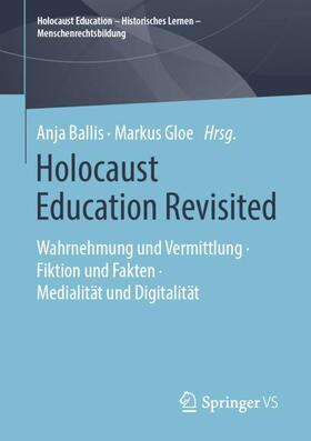 Gloe / Ballis | Holocaust Education Revisited | Buch | 978-3-658-24204-6 | sack.de