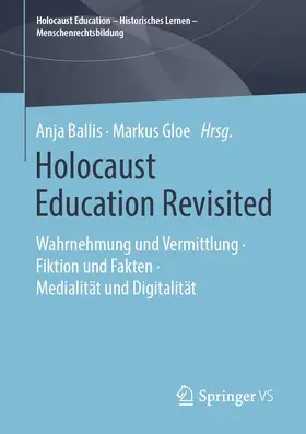 Ballis / Gloe |  Holocaust Education Revisited | eBook | Sack Fachmedien