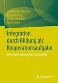 Stöbe-Blossey / Ruth / Köhling |  Integration durch Bildung als Kooperationsaufgabe | Buch |  Sack Fachmedien