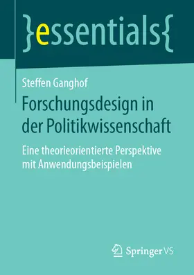 Ganghof |  Forschungsdesign in der Politikwissenschaft | eBook | Sack Fachmedien
