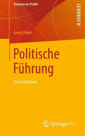 Eckert | Politische Führung | Buch | 978-3-658-24277-0 | www.sack.de