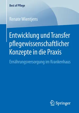Wientjens |  Entwicklung und Transfer pflegewissenschaftlicher Konzepte in die Praxis | eBook | Sack Fachmedien