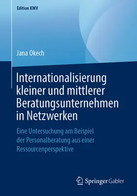 Okech |  Internationalisierung kleiner und mittlerer Beratungsunternehmen in Netzwerken | eBook | Sack Fachmedien