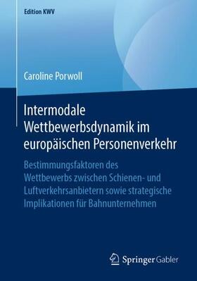 Porwoll |  Intermodale Wettbewerbsdynamik im europäischen Personenverkehr | Buch |  Sack Fachmedien