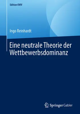 Reinhardt | Eine neutrale Theorie der Wettbewerbsdominanz | E-Book | sack.de
