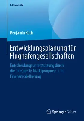 Koch |  Entwicklungsplanung für Flughafengesellschaften | Buch |  Sack Fachmedien
