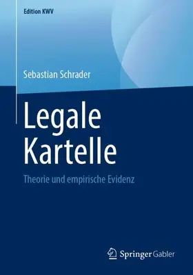 Schrader |  Legale Kartelle | Buch |  Sack Fachmedien