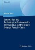Hoeck |  Cooperation and Technological Endowment in International Joint Ventures: German Firms in China | Buch |  Sack Fachmedien